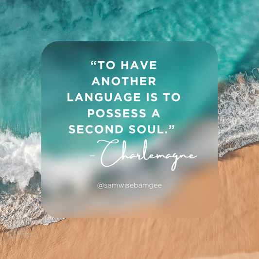 To Have Another Language Is to Possess a Second Soul